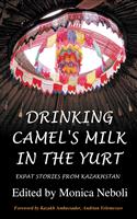 Drinking Camel's Milk in the Yurt